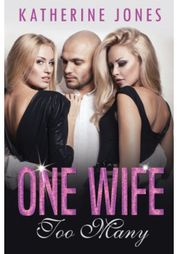 One Wife Too Many