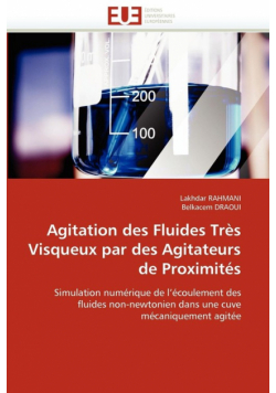 Agitation des fluides très visqueux par des agitateurs de proximités