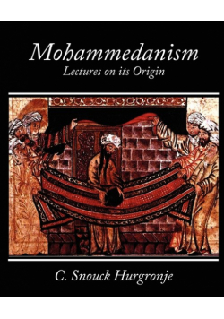 Mohammedanism Lectures on Its Origin