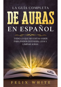 La Guía Completa de Auras en Español
