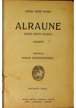 Alraune dzieje istoty żyjącej ok 1917 r.