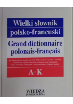 Wielki słownik polsko - francuski tom 1 A-K