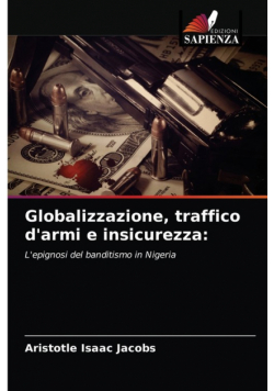Globalizzazione, traffico d'armi e insicurezza