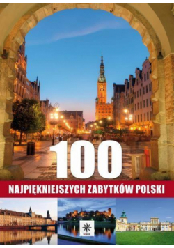 Unica. 100 najpiękniejszych zabytków Polski
