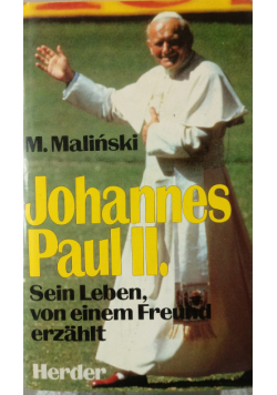 Johannes Paul II Sein Leben von einem Freund erzahlt