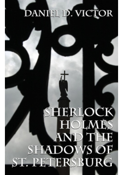Sherlock Holmes and The Shadows of St Petersburg
