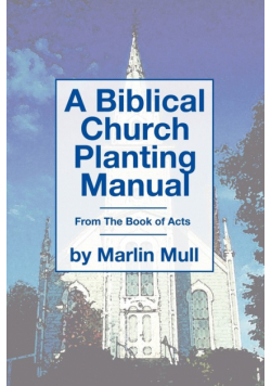 A Biblical Church Planting Manual