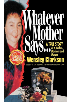 Whatever Mother Says...