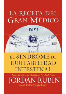 La Receta del Gran Medico Para El Sindrome de Irritabilidad Intestinal