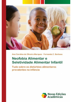 Neofobia Alimentar e Seletividade Alimentar Infantil