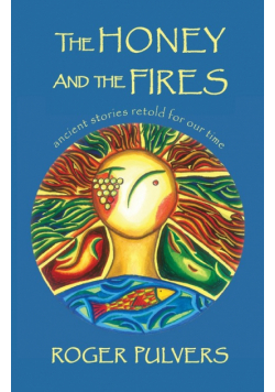 The Honey and the Fires
