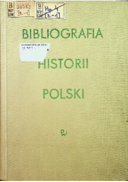 Bibliografia historii Polski Tom III 1918 - 1945 część pierwsza