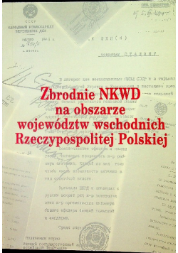 Zbrodnie NKWD na obszarze województw wschodnich RP