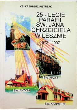 25 lecie parafii św. Jana Chrzciciela W Lesznie