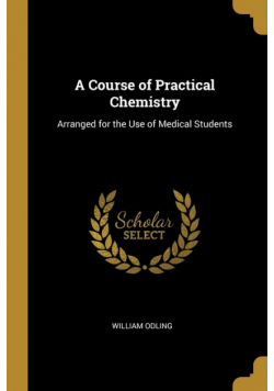 A Course of Practical Chemistry