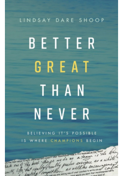 Better Great Than Never
