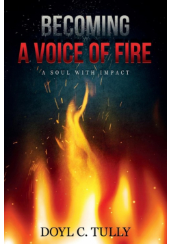 Becoming a Voice of Fire