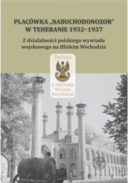 Placówka "Nabuchodonozor" w Teheranie 1932-1937