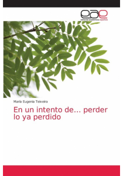 En un intento de... perder lo ya perdido