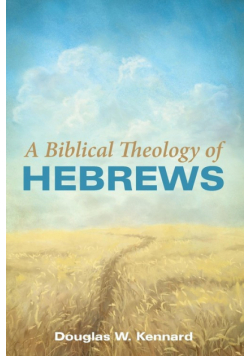 A Biblical Theology of Hebrews