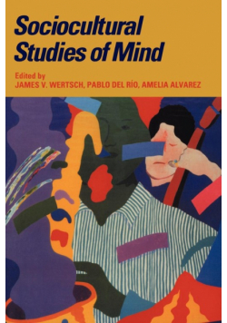Sociocultural Studies of Mind