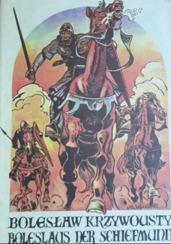 Bolesław Krzywousty Boleslaus der Schiefmund