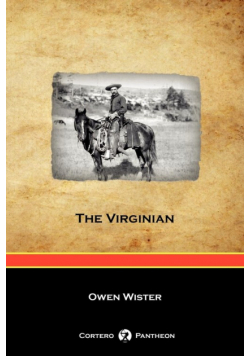 The Virginian (Cortero Pantheon Edition)