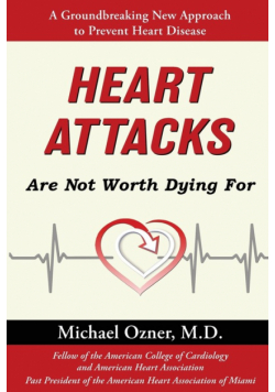 Heart Attacks Are Not Worth Dying For