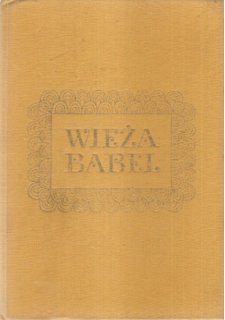 Wieża Babel Legendy i mity starożytnego Bliskiego Wschodu