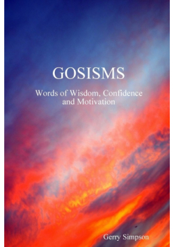 GOSISMS, Words of Wisdom, Confidence and Motivation