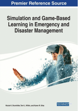 Simulation and Game-Based Learning in Emergency and Disaster Management