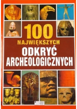 100 największych odkryć archeologicznych