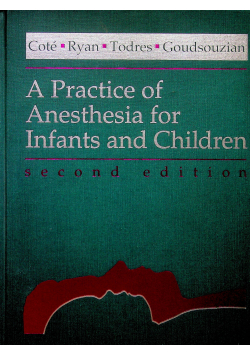 A Practice of Anesthesia for Inflants and Children