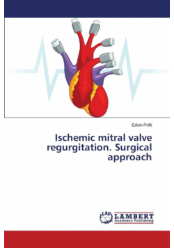 Ischemic mitral valve regurgitation. Surgical approach