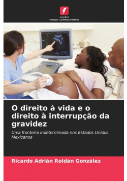 O direito à vida e o direito à interrupção da gravidez
