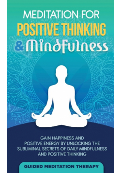 Meditation For Positive Thinking & Mindfulness