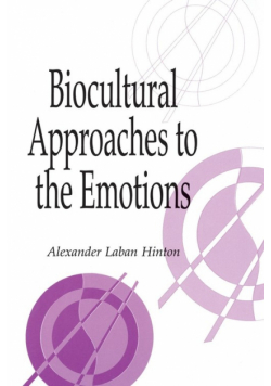 Biocultural Approaches to the Emotions