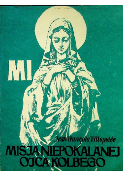 Misja Niepokalanej Ojca Kolbego