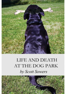 Life and Death at the Dog Park