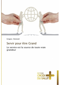 Servir pour être grand