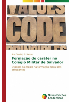 Formação do caráter no Colégio Militar de Salvador