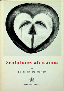 Sculptures africaines II Le Bassin Du Congo