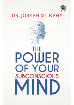 The Power Of Your Subconscious Mind