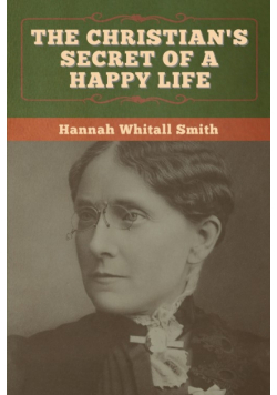 The Christian's Secret of a Happy Life