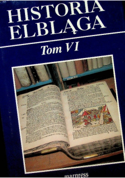 Historia Elbląga Tom VI