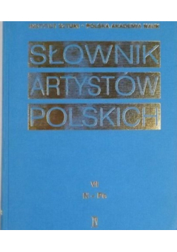 Słownik artystów polskich i obcych w Polsce działających Tom VI