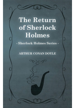 The Return of Sherlock Holmes - The Sherlock Holmes Collector's Library;With Original Illustrations by Charles R. Macauley
