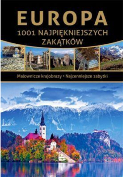 Europa 1001 Najpiękniejszych Zakątków