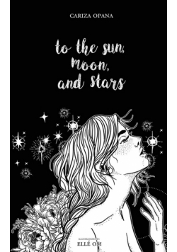 To the Sun, Moon, and Stars