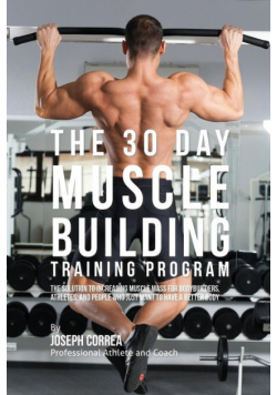 The 30 Day Muscle Building Training Program